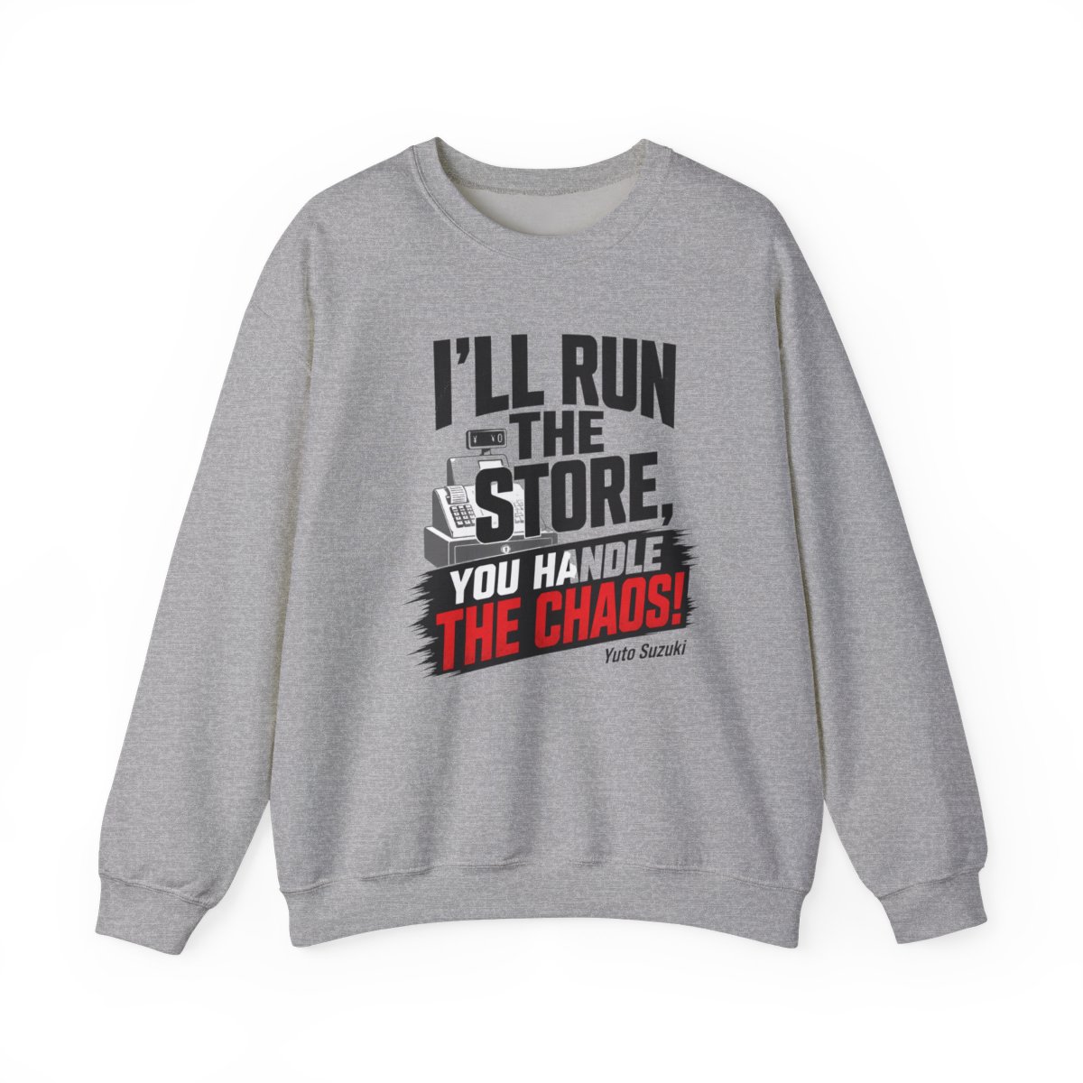 Sakamoto Days "ll run the store, you handle the chaos!" Crewneck